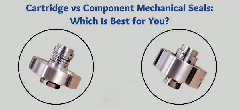 Cartridge-vs-Component-Mechanical-Seals-Which-Is-Best-for-You